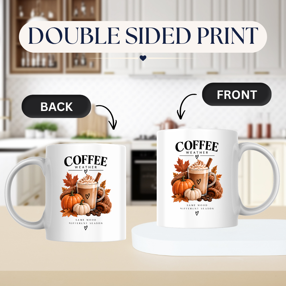 Cozy Autumn Pumpkin Spice Latte Mug "Coffee Weather: Same Mood Different Season" Graphic 325ml Ceramic Coffee Cup Autumn Drink with Whipped Cream Novelty Tea Cup | Cozy Fall Gift for Coffee Lovers | Available in Multicolours | Fast Dispatch (M3132)