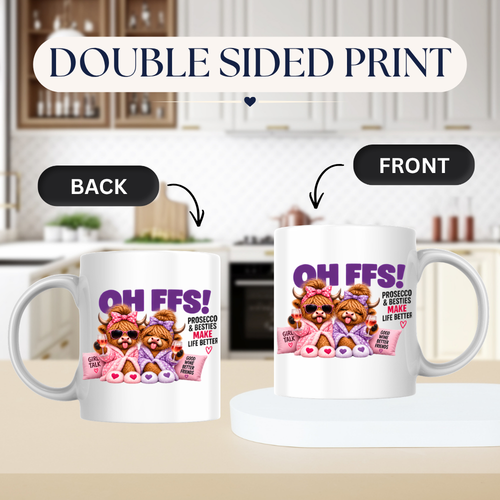 Prosecco Besties Highland Cows Mug "OH FFS! Prosecco & Besties Make Life Better" Oh Ffs! Prosecco & Besties 325ml Ceramic Coffee Mug – Cute Highland Cows in Bathrobes with Wine Glasses & Pillows | Funny Bestie Gift | Fast Dispatch by UK Seller (M3368)
