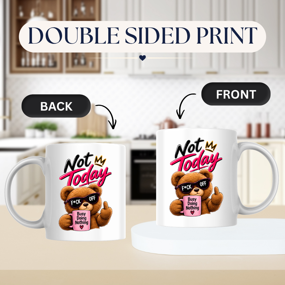 Sarcastic Mug "NOT TODAY" Attitude Teddy Bear 325ml Ceramic Coffee Mug Novelty Teddy Bear Tea Cup with F*CK OFF Sunglasses, Middle Finger & "Busy Doing Nothing" Mug Graphic Gift | Available in Multicolours | Fast Dispatch by UK Seller (M3085)