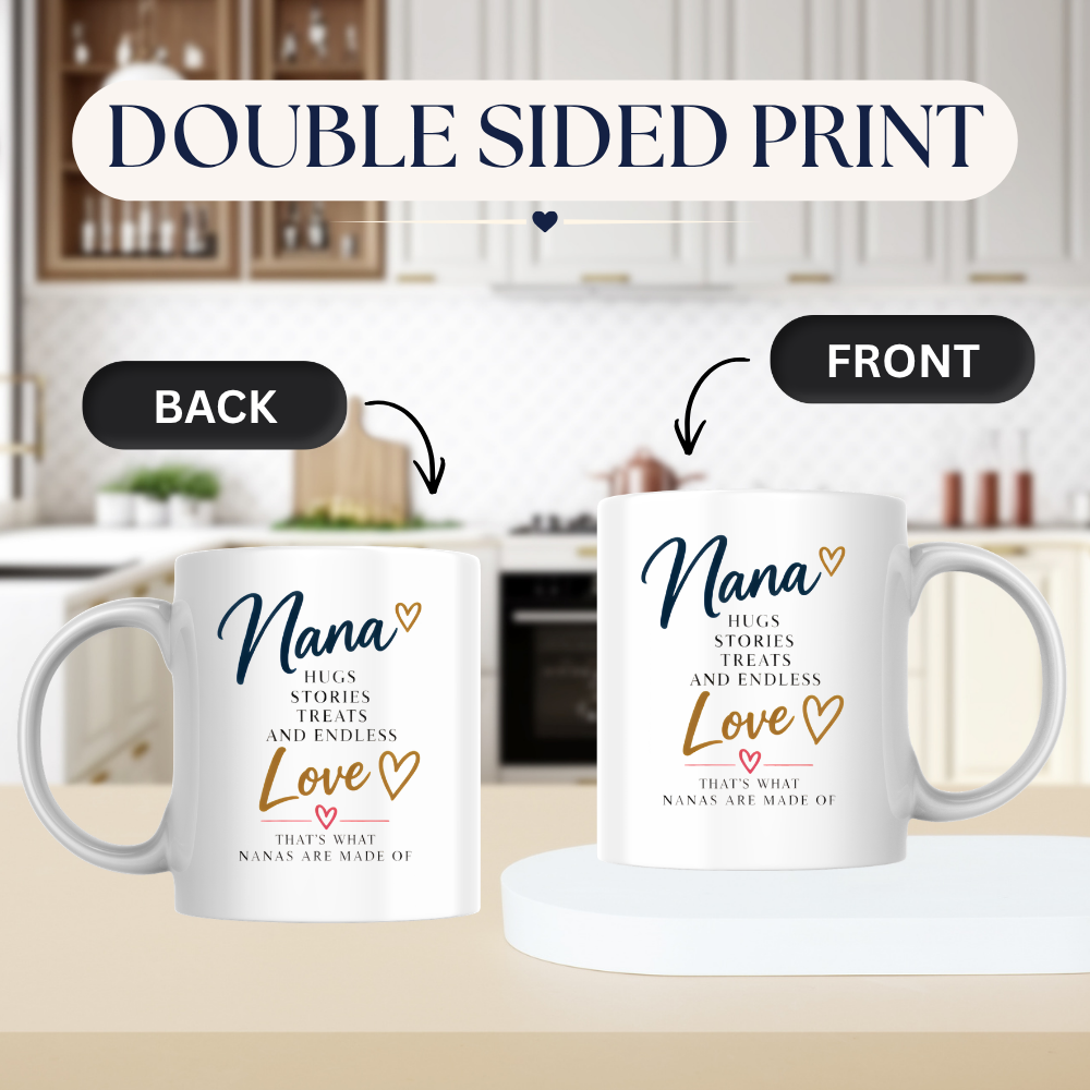 Family Mug "Nana HUGS STORIES TREATS AND ENDLESS Love THAT'S WHAT NANAS ARE MADE OF" Sweet Grandma 325ml Ceramic Coffee Mug Heartwarming Nana Tea Cup with Gold Hearts Graphic Gift | Available in Multicolours | Fast Dispatch by UK Seller (M3020)