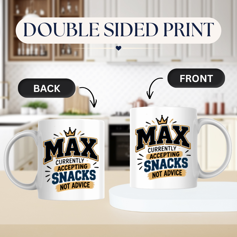 Personalized Name Mug "Max Currently Accepting Snacks Not Advice" Max Currently Accepting Snacks 325ml Ceramic Coffee Mug – Custom Name Varsity Typography Slogan with Golden Crown & Brushstroke Highlights | Funny Gift | Fast Dispatch by UK Seller (M3444)