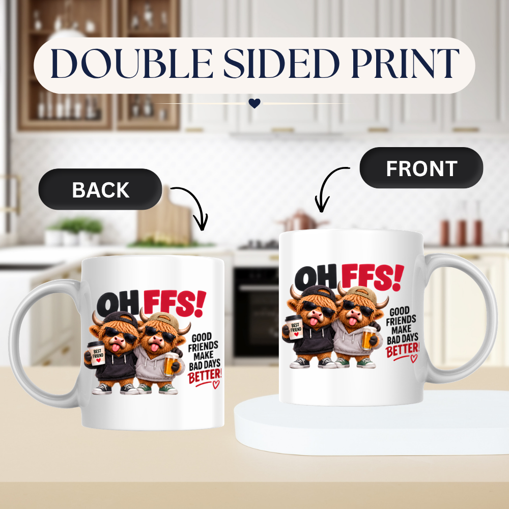 Best Friends Highland Cows Mug "OH FFS! Good Friends Make Bad Days Better!" Oh Ffs! Good Friends Make Bad Days Better! 325ml Ceramic Coffee Mug – Cute Highland Cows in Hoodies & Caps with Cup & Mug | Funny Bestie Gift | Fast Dispatch by UK Seller (M3371)
