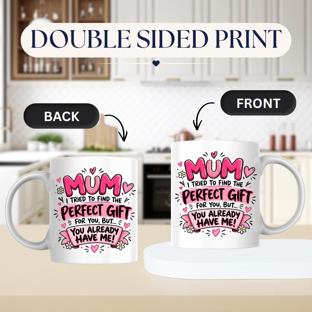 Funny Mug "Mum I Tried To Find The Perfect Gift For You But You Already Have Me" Pink Ceramic Coffee Cup 350ml, Cheeky Mothers Day Gift from Daughter Son, Birthday Christmas Secret Santa Stocking Filler, Mum Humour | Fast Dispatch by UK Seller (M1070)