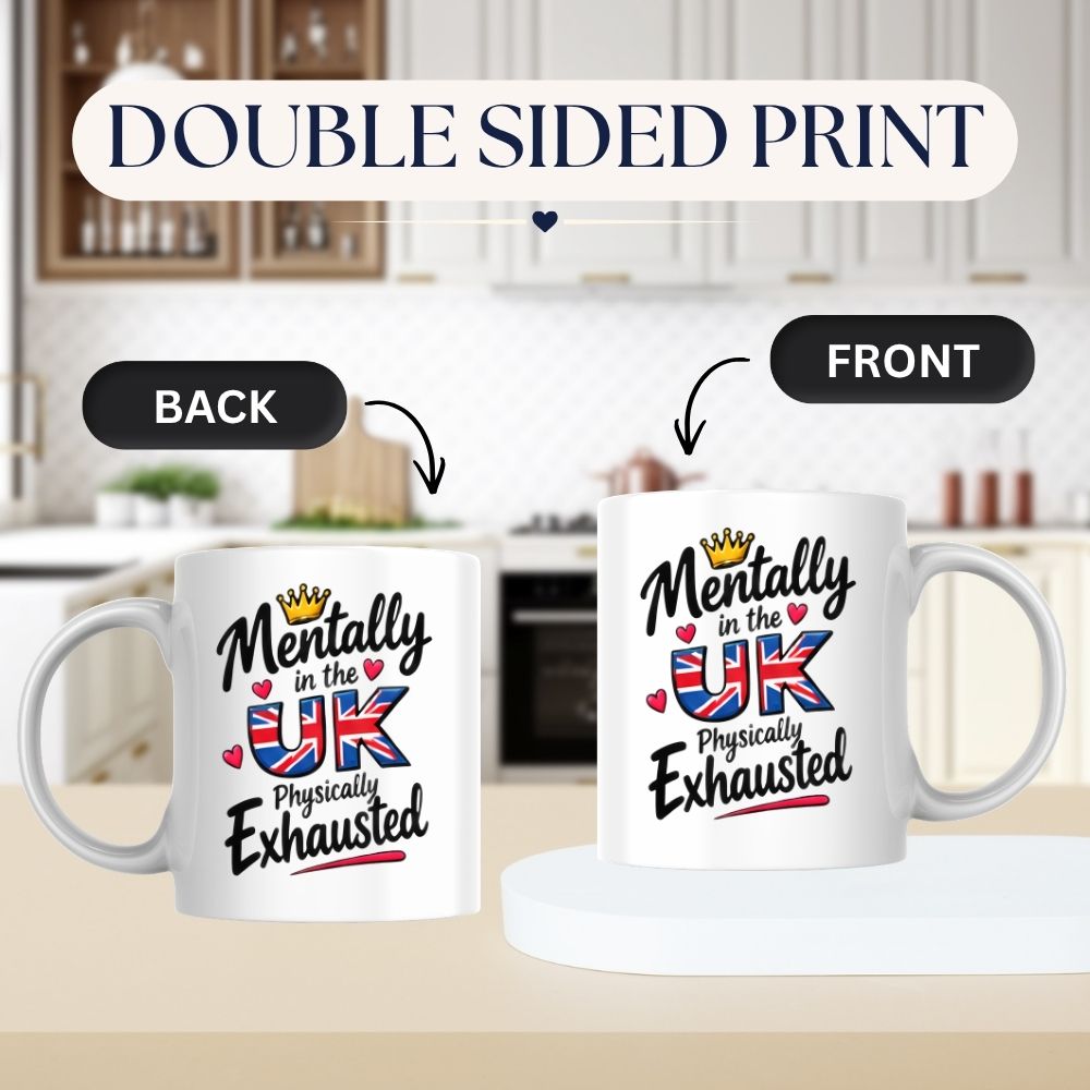 Humorous Mug "Mentally In The UK Physically Exhausted" 325ml Ceramic Coffee Mug Funny British Union Jack Flag Tea Cup with Gold Crown & Hearts Gift | Available in Multicolours | Fast Dispatch by UK Seller (M1307)
