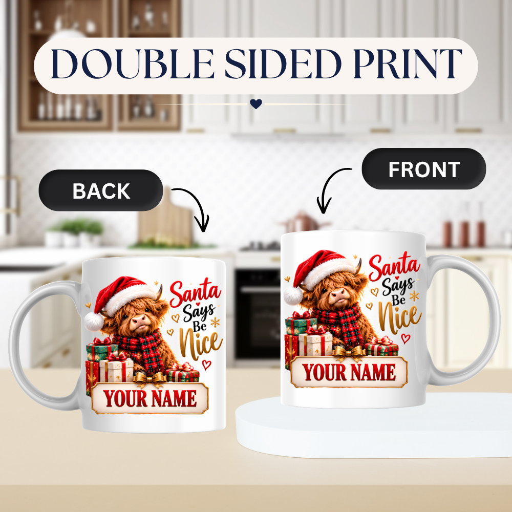 Personalised Christmas Mug "Santa Says Be Nice" 325ml Ceramic Coffee Tea Cup – Santa Hat Highland Cow, Wrapped Gifts, Custom Name & Festive Slogan Novelty Gift for Bestie, Women, Holiday – Fast Dispatch by UK Seller (M3520)