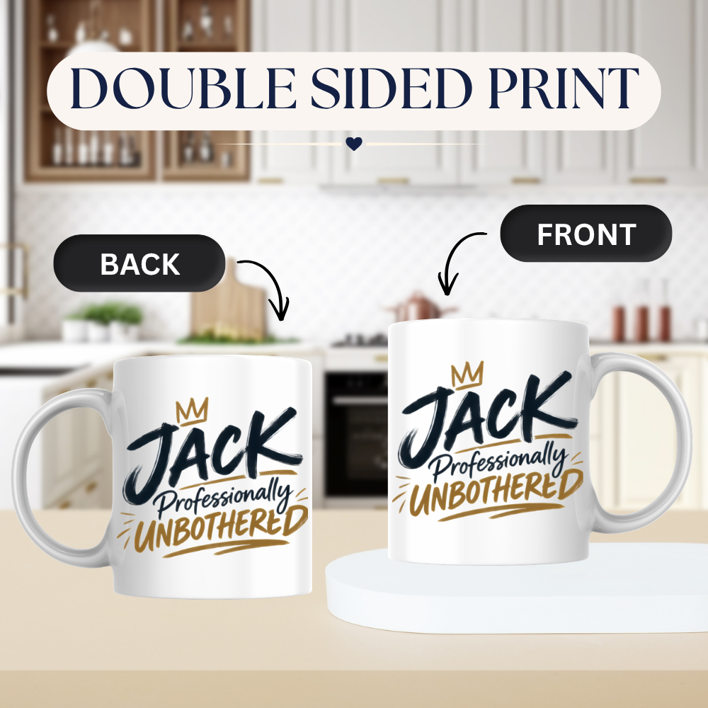 Personalized Name Mug "Jack Professionally Unbothered" Jack Professionally Unbothered 325ml Ceramic Coffee Mug – Custom Name Typography Slogan with Gold Crown & Brushstroke Accents | Funny Gift | Fast Dispatch by UK Seller (M3421)