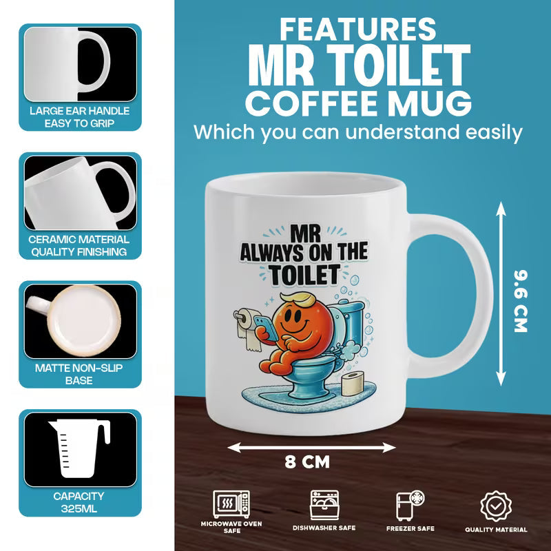 Funny "Mr Always On The Toilet" Phone Meme Ceramic Coffee Mug (M1020)