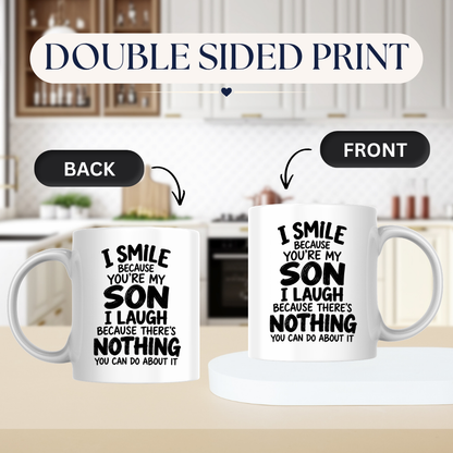 Funny Mug "I Smile Because You’re My Son I Laugh Because There’s Nothing You Can Do About It" 350ml Ceramic Coffee Cup, Cheeky Mum Dad to Son Gift, Birthday Christmas Secret Santa Mother Father Family Humour | Fast Dispatch by UK Seller (M1087)