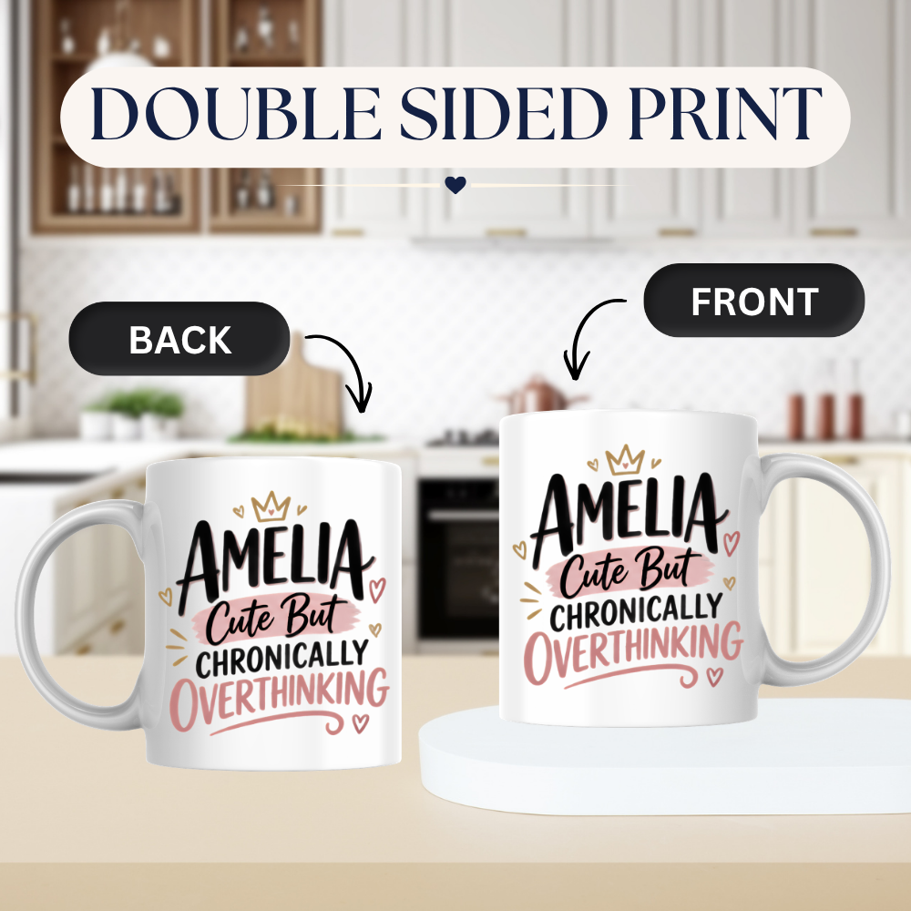 Personalized Name Mug "Amelia Cute But Chronically Overthinking" Amelia Cute But Chronically Overthinking 325ml Ceramic Coffee Mug – Custom Name Typography Slogan with Crown, Hearts & Pink Highlight Banner | Funny Gift | Fast Dispatch by UK Seller (M3448)
