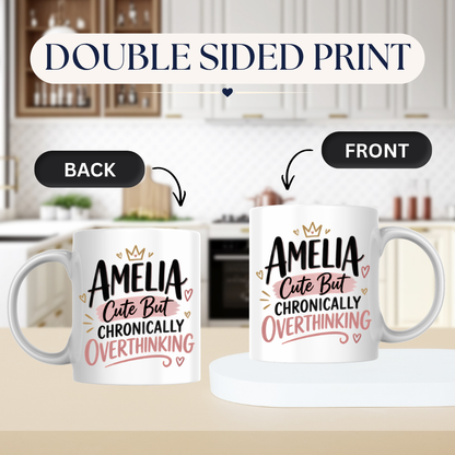Personalized Name Mug "Amelia Cute But Chronically Overthinking" Amelia Cute But Chronically Overthinking 325ml Ceramic Coffee Mug – Custom Name Typography Slogan with Crown, Hearts & Pink Highlight Banner | Funny Gift | Fast Dispatch by UK Seller (M3448)