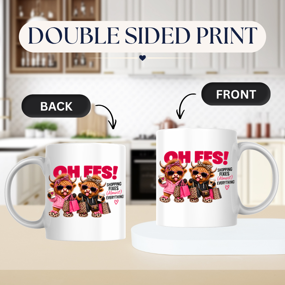 Shopping Highland Cows Mug "OH FFS! Shopping Fixes (Almost) Everything!" Oh Ffs! Shopping Fixes (Almost) Everything! 325ml Coffee Mug –Cute Highland Cows with Shopping Bags, Coffee Cups & Sunglasses | Funny Bestie Gift | Fast Dispatch by UK Seller (M3367)