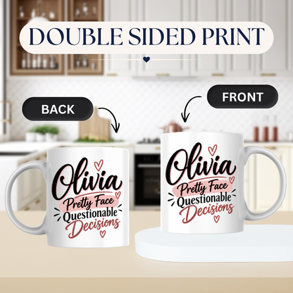 Personalized Name Mug "Olivia Pretty Face Questionable Decisions" Olivia Pretty Face Questionable Decisions 325ml Ceramic Coffee Mug – Custom Name Typography Slogan with Pink Brushstrokes & Hearts | Funny Gift | Fast Dispatch by UK Seller (M3406)