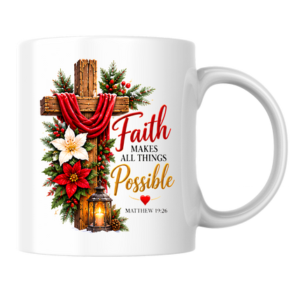 Religious Christmas Mug "Faith Makes All Things Possible" Faith Makes All Things Possible 325ml Ceramic Coffee Mug – Christian Holiday Scripture Mug with Matthew 19:26, Cross, Lantern & Poinsettia | Religious Gift | Fast Dispatch by UK Seller (M3352)