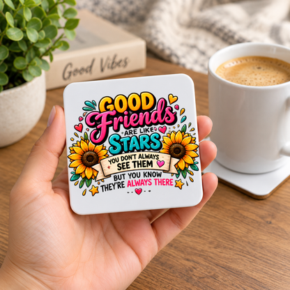 Best Friends Coaster "Good Friends Are Like Stars You Don't Always See Them But You Know They're Always There" Graphic Glossy Hardboard 9x9cm Drinks Mat – Sunflower Bestie Quotes Holiday Tableware Gift | Fast Dispatch by UK Seller (C3066)