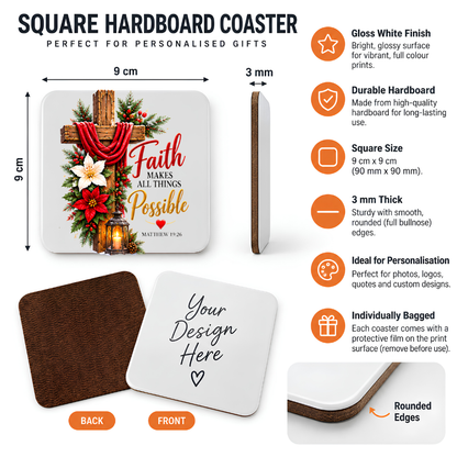 Inspirational Religious Hardboard Coaster "Faith Makes All Things Possible" Graphic 9cm x 9cm Square Drinks Coaster “ Rustic Wooden Cross wi