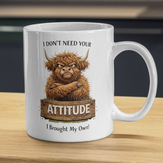 Funny Grumpy Highland Cow "I Don't Need Your Attitude" Coffee Mug - Sarcastic Farm Animal Ceramic Tea Cup with Crossed Arms & Wooden Sign Quote Gift (M1208)