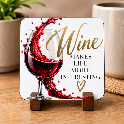 Sassy Wine Hardboard Coaster "Wine Makes Life More Interesting" Graphic 9cm x 9cm Square Drinks Coaster “ Red Wine Glass with Dynamic Liquid Splash Novelty Mat | Elegant Glossy Gift for Wine Lovers | Fast Dispatch by UK Seller (C3013)