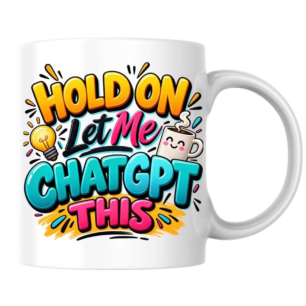 Highland Cow AI Tech Mug "Hold On Let Me ChatGPT This" Hold On Let Me ChatGPT This 325ml Ceramic Coffee Mug – Vibrant Tech Slogan Typography with Lightbulb & Coffee Cup Graphics | Funny Gift | Fast Dispatch by UK Seller (M3395)