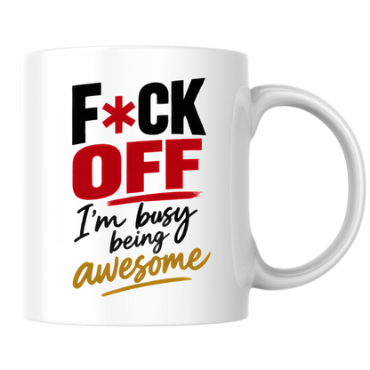 Swearing Mug "F*CK OFF I'm Busy Being Awesome" Sarcastic Typography 325ml Ceramic Coffee Mug Bold Funny Work Cup with Red Accent Text Gift | Available in Multicolours | Fast Dispatch by UK Seller (M3060)