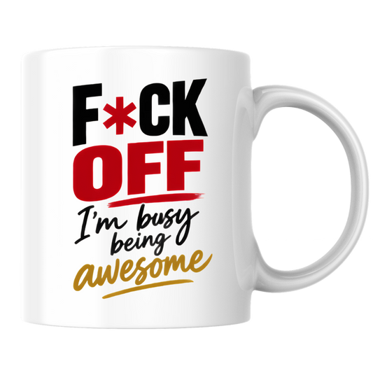 Swearing Mug "F*CK OFF I'm Busy Being Awesome" Sarcastic Typography 325ml Ceramic Coffee Mug Bold Funny Work Cup with Red Accent Text Gift | Available in Multicolours | Fast Dispatch by UK Seller (M3060)