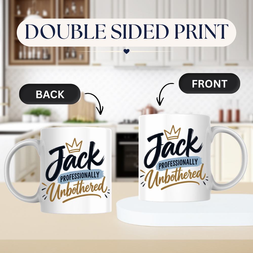 Personalized Name Mug "Jack Professionally Unbothered" Jack Professionally Unbothered 325ml Ceramic Coffee Mug – Custom Name Typography Slogan with Gold Crown & Blue Brushstroke | Funny Gift | Fast Dispatch by UK Seller (M3407)