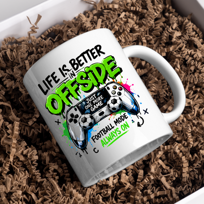 Football Mug "LIFE IS BETTER IN OFFSIDE" Gamer Controller 325ml Ceramic Coffee Mug Gaming & Football Tea Cup with "JUST ONE MORE GAME" Controller Graphic Gift | Available in Multicolours | Fast Dispatch by UK Seller (M3093)