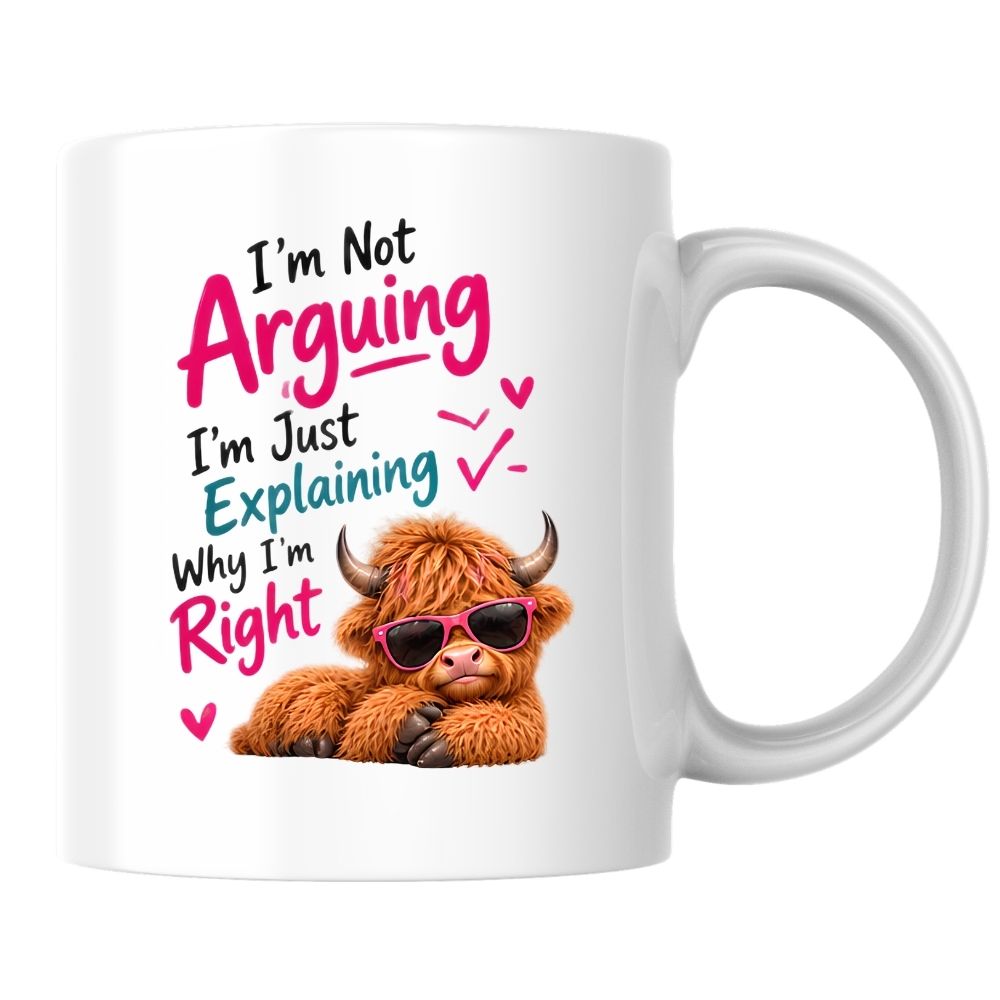 Sassy Mug "I'm Not Arguing I'm Just Explaining Why I'm Right" Highland Cow 325ml Ceramic Coffee Mug – Funny Sarcastic Tea Cup with Pink Sunglasses Hearts Gift | Available in Multicolours | Fast Dispatch by UK Seller (M1283)