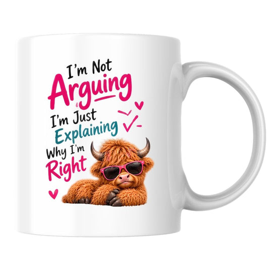 Sassy Mug "I'm Not Arguing I'm Just Explaining Why I'm Right" Highland Cow 325ml Ceramic Coffee Mug – Funny Sarcastic Tea Cup with Pink Sunglasses Hearts Gift | Available in Multicolours | Fast Dispatch by UK Seller (M1283)