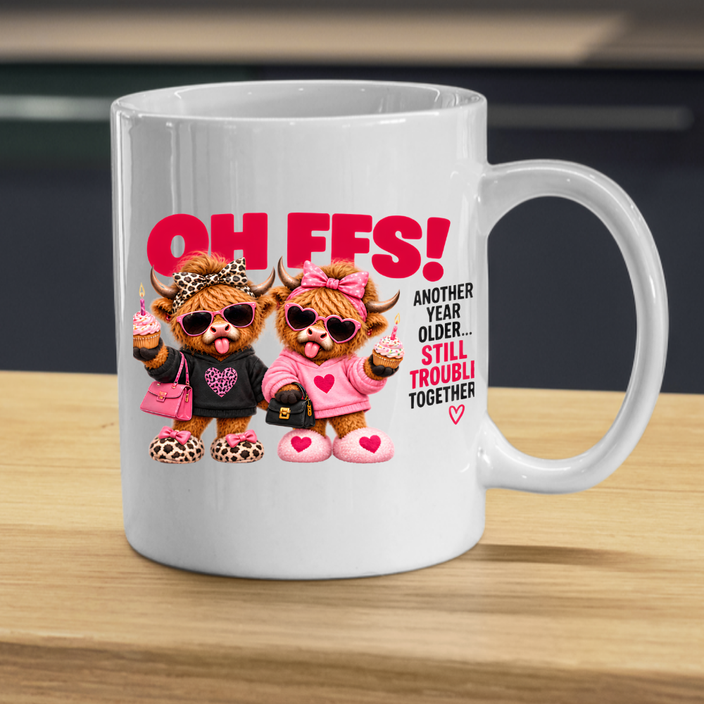 Birthday Highland Cows Mug "Oh Ffs! Another Year Older... Still Trouble Together" Oh Ffs! Another Year Older 325ml Ceramic Coffee Mug–Cute Highland Cows with Cupcakes, Handbags & Sunglasses | Funny Bestie Birthday Gift | Fast Dispatch by UK Seller (M3369)