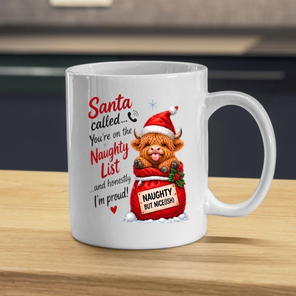 Festive Mug "Santa Called You're On The Naughty List" Highland Cow 325ml Ceramic Coffee Mug Funny Christmas Holiday Tea Cup with Santa Sack & Naughty But Nice Sign Gift | Available in Multicolours | Fast Dispatch by UK Seller (M1298)