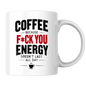 Funny Coffee Mug "COFFEE BECAUSE F*CK YOU ENERGY DOESN'T LAST ALL DAY" Sarcastic Typography 325ml Ceramic Coffee Mug Novelty Work Humor Tea Cup with Coffee Cup Graphic Gift | Available in Multicolours | Fast Dispatch by UK Seller (M3062)