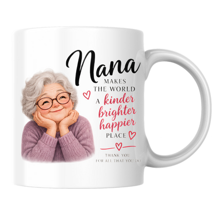 Family Mug "Nana MAKES THE WORLD A kinder brighter happier PLACE" Sweet Grandma 325ml Ceramic Coffee Mug Heartwarming Nana Tea Cup with Resting Head Grandma Graphic Gift | Available in Multicolours | Fast Dispatch by UK Seller (M3014)