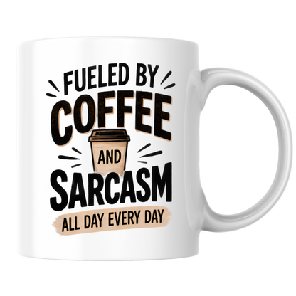 Funny Typography Mug "FUELED BY Coffee And Sarcasm All Day Every Day" 325ml Ceramic Coffee Mug – Sarcastic Work Cup & Humorous Quote Graphic Gift | Available in Multicolours | Fast Dispatch by UK Seller (M3054)