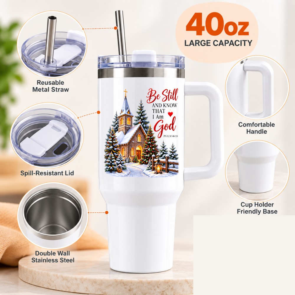 Inspirational Religious Travel Tumbler "Be Still And Know That I Am God" Graphic 40oz Stainless Steel Insulated Travel Mug with Handle & Straw – Snowy Winter Church Village with Illuminated Lantern Novelty Travel Cup | Fast Dispatch by UK Seller (T3011)