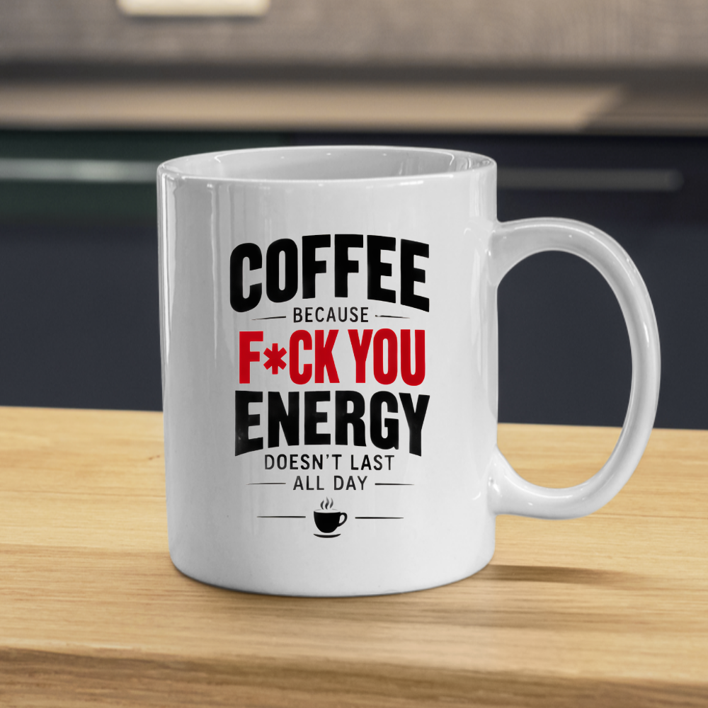 Funny Coffee Mug "COFFEE BECAUSE F*CK YOU ENERGY DOESN'T LAST ALL DAY" Sarcastic Typography 325ml Ceramic Coffee Mug Novelty Work Humor Tea Cup with Coffee Cup Graphic Gift | Available in Multicolours | Fast Dispatch by UK Seller (M3062)
