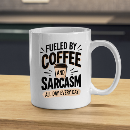 Funny Typography Mug "FUELED BY Coffee And Sarcasm All Day Every Day" 325ml Ceramic Coffee Mug – Sarcastic Work Cup & Humorous Quote Graphic Gift | Available in Multicolours | Fast Dispatch by UK Seller (M3054)