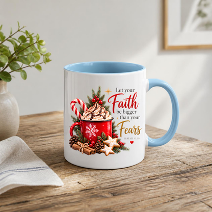 Christmas Mug "Let Your Faith Be Bigger Than Your Fears Isaiah 41:10" 325ml Ceramic Coffee Mug–Festive Christian Typography Mug With Hot Chocolate Candy Cinnamon | Available in Multicolours | Fast Dispatch by UK Seller (M3319)