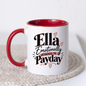 Personalized Name Mug "Ella Emotionally Attached To Payday" Ella Emotionally Attached To Payday 325ml Ceramic Coffee Mug – Custom Name Typography Slogan with Dusty Rose Brushstroke & Hearts | Funny Gift | Fast Dispatch by UK Seller (M3408)