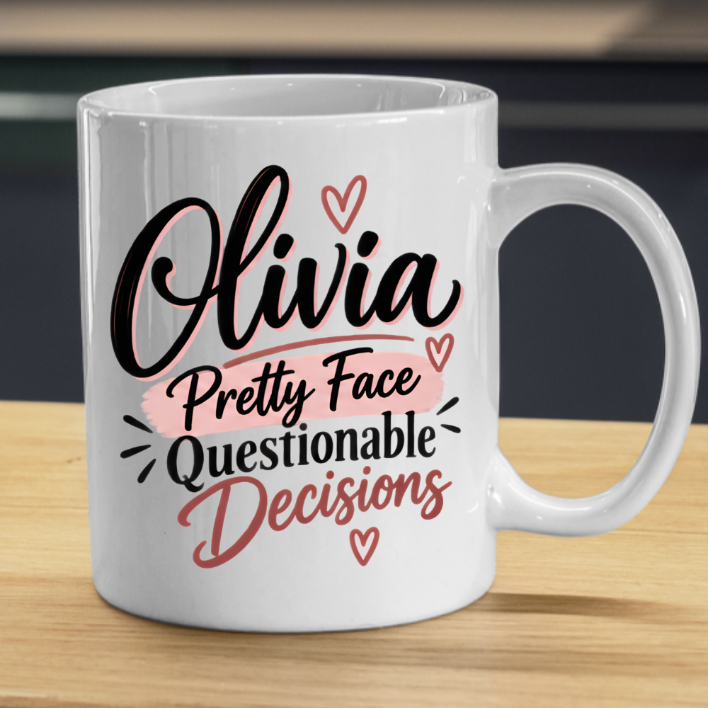 Personalized Name Mug "Olivia Pretty Face Questionable Decisions" Olivia Pretty Face Questionable Decisions 325ml Ceramic Coffee Mug – Custom Name Typography Slogan with Pink Brushstrokes & Hearts | Funny Gift | Fast Dispatch by UK Seller (M3406)