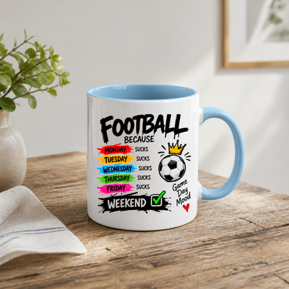 Football Mug "FOOTBALL BECAUSE MONDAY SUCKS... WEEKEND" Crown Football 325ml Ceramic Coffee Mug Sporty Days of the Week Tea Cup with "Game Day Mood" Graphic Gift | Available in Multicolours | Fast Dispatch by UK Seller (M3094)