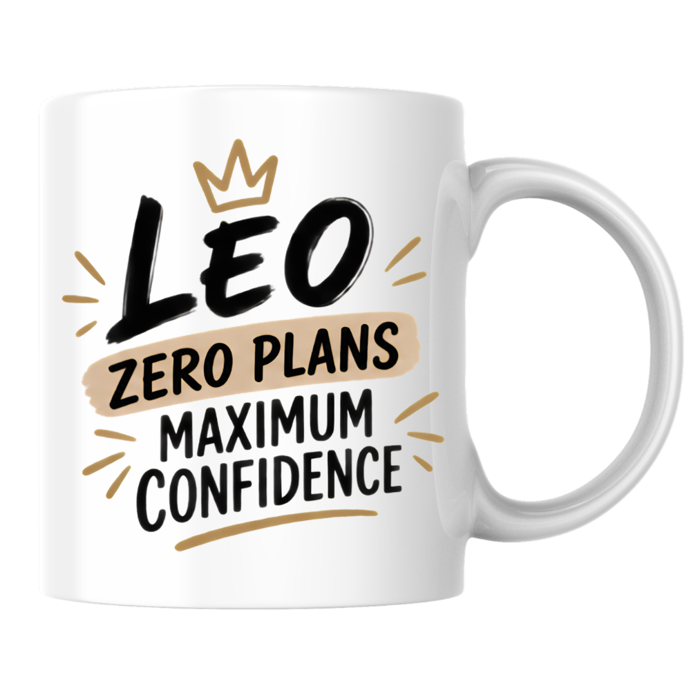 Personalized Name Mug "Leo Zero Plans Maximum Confidence" Leo Zero Plans Maximum Confidence 325ml Ceramic Coffee Mug – Custom Name Typography Slogan with Golden Crown & Tan Watercolor Brushstroke Banner | Funny Gift | Fast Dispatch by UK Seller (M3451)