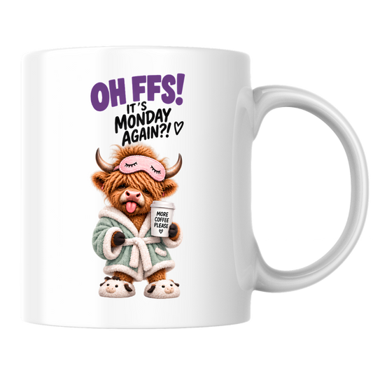 Highland Cow Monday Mug "Oh FFS! It's Monday Again?!" Oh FFS! It's Monday Again?! 325ml Ceramic Coffee Mug – Cute Highland Cow in Bathrobe & Sleep Mask with "More Coffee Please" Cup | Funny Gift | Fast Dispatch by UK Seller (M3388)