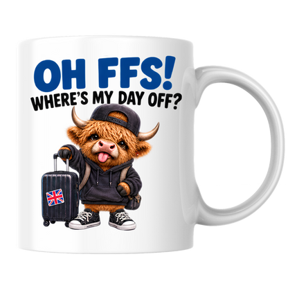 Highland Cow Day Off Mug "OH FFS! Where's My Day Off?" Oh Ffs! Where's My Day Off? 325ml Ceramic Coffee Mug – Cute Highland Cow in Hoodie & Cap with Union Jack Suitcase | Funny Work & Holiday Gift | Fast Dispatch by UK Seller (M3380)