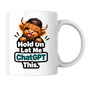 Funny Highland Cow AI Mug "Hold On Let Me ChatGPT This" Hold On Let Me ChatGPT This 325ml Ceramic Coffee Mug – Cute Highland Cow in Cap & Hoodie AI Tech Humor | Funny Work & Developer Gift | Fast Dispatch by UK Seller (M3458)