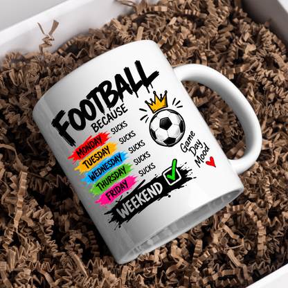 Football Mug "FOOTBALL BECAUSE MONDAY SUCKS... WEEKEND" Crown Football 325ml Ceramic Coffee Mug Sporty Days of the Week Tea Cup with "Game Day Mood" Graphic Gift | Available in Multicolours | Fast Dispatch by UK Seller (M3094)