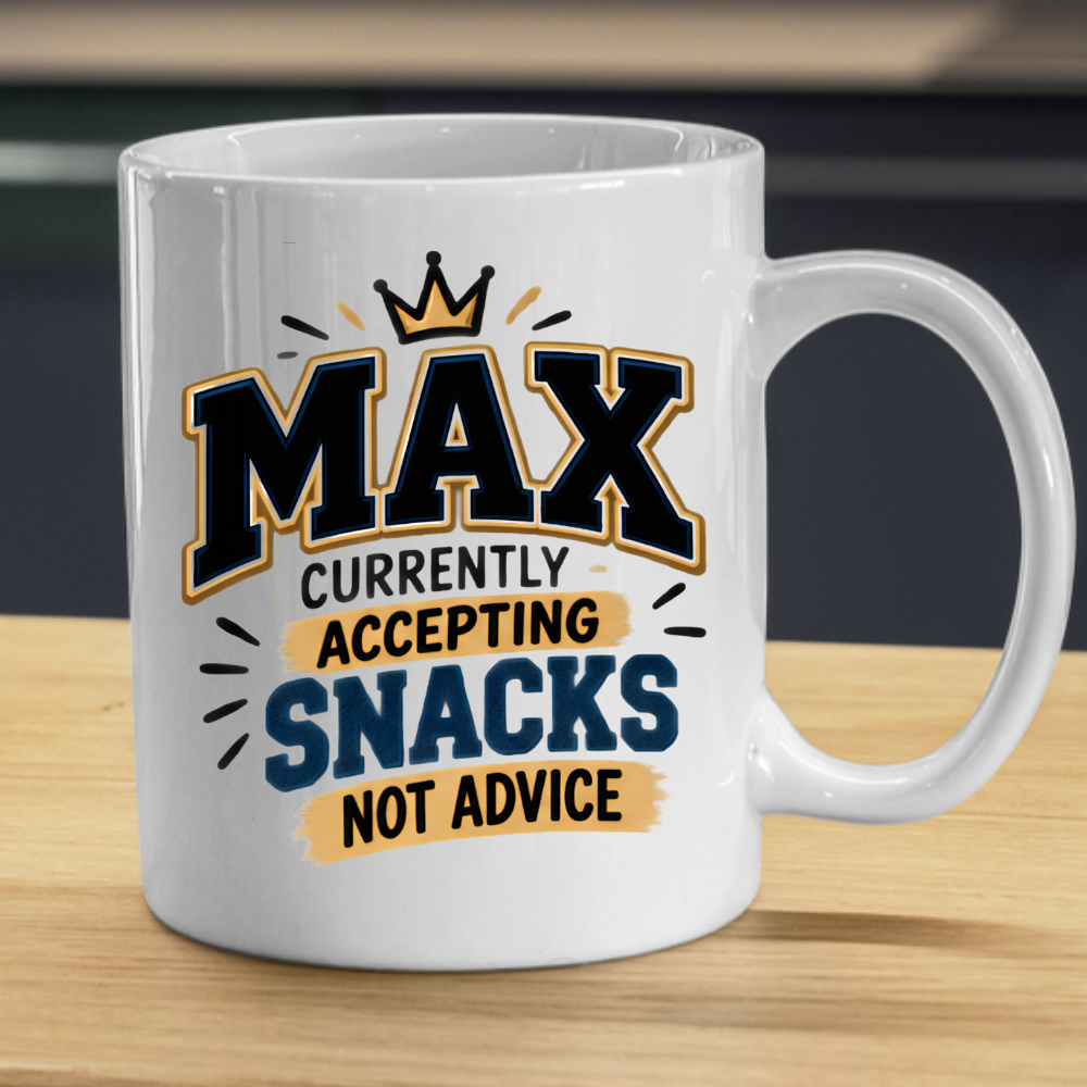 Personalized Name Mug "Max Currently Accepting Snacks Not Advice" Max Currently Accepting Snacks 325ml Ceramic Coffee Mug – Custom Name Varsity Typography Slogan with Golden Crown & Brushstroke Highlights | Funny Gift | Fast Dispatch by UK Seller (M3444)
