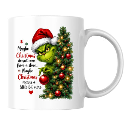 Heartwarming Mug "Maybe Christmas Means a Little Bit More" Green Holiday Character 325ml Ceramic Coffee Mug Festive Grumpy Christmas Tree Tea Cup with Santa Hat & Ornament Gift | Available in Multicolours | Fast Dispatch by UK Seller (M1240)