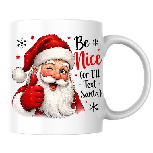 Humorous Mug "Be Nice (or I'll Text Santa)" Winking Santa 325ml Ceramic Coffee Mug – Funny Winter Holiday Tea Cup with Thumbs Up & Snowflakes | Available in Multicolours | Fast Dispatch by UK Seller (M1272)