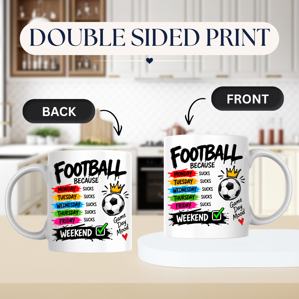 Football Mug "FOOTBALL BECAUSE MONDAY SUCKS... WEEKEND" Crown Football 325ml Ceramic Coffee Mug Sporty Days of the Week Tea Cup with "Game Day Mood" Graphic Gift | Available in Multicolours | Fast Dispatch by UK Seller (M3094)