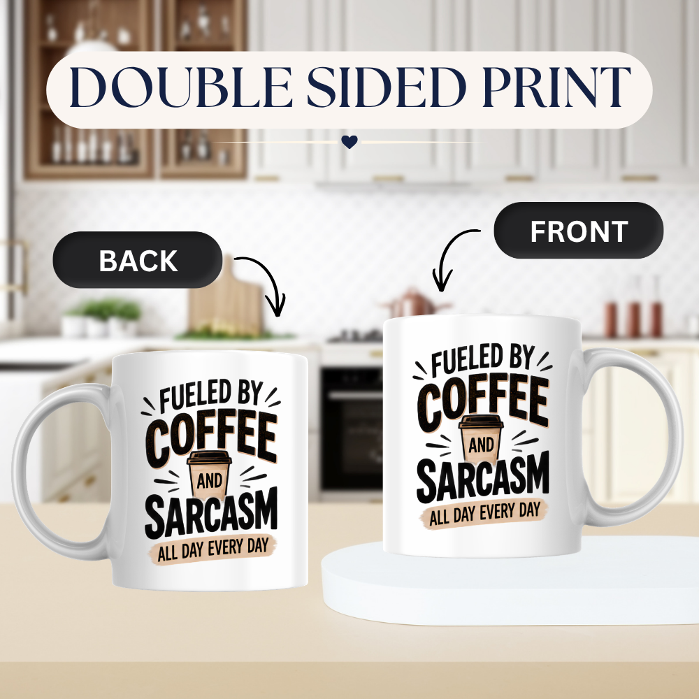 Funny Typography Mug "FUELED BY Coffee And Sarcasm All Day Every Day" 325ml Ceramic Coffee Mug – Sarcastic Work Cup & Humorous Quote Graphic Gift | Available in Multicolours | Fast Dispatch by UK Seller (M3054)